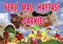 Yerli Malı Şiiri, Yerli Malı Kullanmalı, yerli malı şarkısı