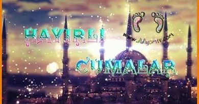 cuma mesajı, resimli cuma mesajları, videolu cuma mesajı, cuma ilahisi, cuma duası