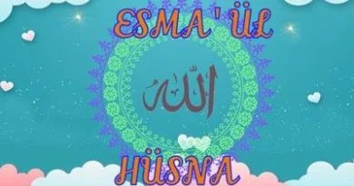 Esmaül Hüsna ne Demektir – Esmaül Hüsna İlahisi – Allah’ın isimleri