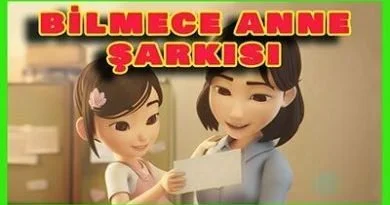 Bilmece Anne Şarkısı - Anneler Günü Şarkısı