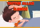 Yattım Allah İlahisi – Çocuk İlahisi Dinle – Uyku Duası