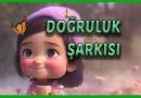 Doğruluk şarkısı – çocuk şarkıları – Dürüstlük şarkısı – çocuk ilahileri