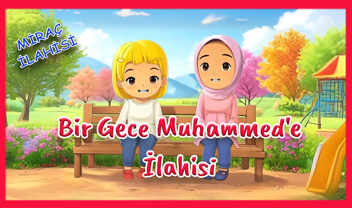 Bir Gece Muhammed'e İlahisi - Miraç İlahisi - Salavat İlahisi